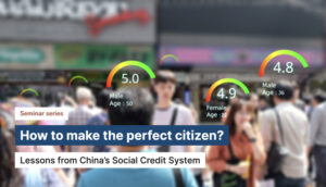 How to Make the Perfect Citizen? Lessons From China’s Social Credit System